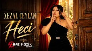Xezal Ceylan - Heci 2024 Yeni Klip