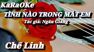 Karaoke Tình Nào Trong Mắt Em _ Chế Linh