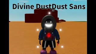 Sans Game Remake Divine Dust Dust Showcase