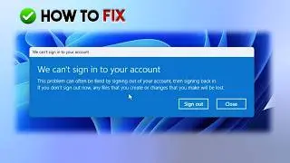Fix Windows 11 Login Issue " We Can't Sign into Your Account"  (2024 updated)