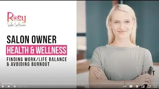 WEBINAR: Salon Owner Health & Wellness - Finding Work/Life Balance & Avoiding Burnout