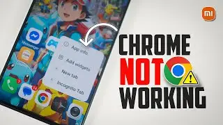 Google Chrome Not Working on Xiaomi? Fix Chrome Not Loading, Crashing & Not Opening on Android!