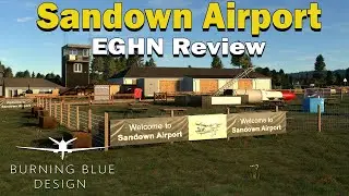 Burning Blue Design Sandown Airport Review (EGHN) MSFS2020