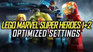 LEGO Marvel Super Heroes 1 / Marvel Super Heroes 2 — Optimized PC Settings for Best Performance