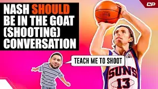 Steve Nash Should Be In The GOAT (Shooters) Conversation | 