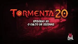 Tormenta 20 - Sessão 12 - O Culto de Sszzaas