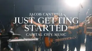 Capital City Music | Jacob Cantrell | Just Getting Started (Live)