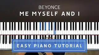 Beyonce - Me, Myself and I EASY PIANO TUTORIAL