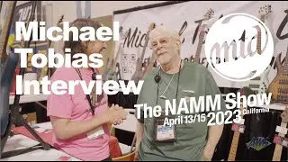 NAMM 2023 - Michael Tobias Interview - AmericanMusical.com