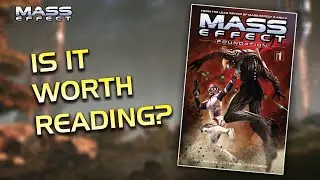 Should You Read Mass Effect Foundation? - Mass Effect Comic Review