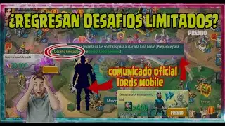 REGRESAN LOS  DESAFIOS LIMITADOS  ADIOS PARAGONS @LordsMobile