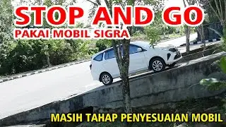 TEST STOP AND GO PAKAI SIGRA MANUAL
