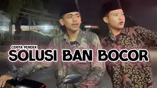 Cerita pendek || Solusi ketika ban bocor