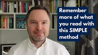 How to remember more of what you read