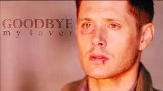 Goodbye my lover // Dean&Castiel (13x01)