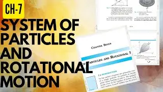 Ch-7 System of particles and rotational motion ncert line by line explanation