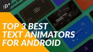 Top 3 Best Text Animation Apps for Android | 2020 | Personal Favourites