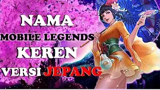 NICKNAME MOBILE LEGENDS KEREN VERSI JEPANG