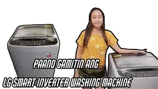 Paano Gamitin Ang LG Smart Inverter Washing Machine