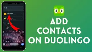 How to Add Contacts on Duolingo (2024) | Include Contacts on Duolingo