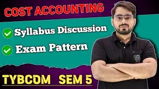 TYBCom SEM -5 | Cost Accounting| Syllabus and Paper Pattern| Mumbai University|