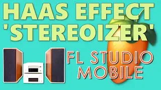 🎧 Haas Effect Stereo Shape! Stereoizer Tutorial - FL Studio Mobile Pro Tips 🎹