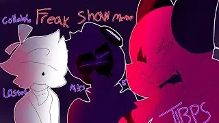 Freak Show Meme//Collab With @LosterdOnWhite  and @TBPSOnCrack.FuelOrange