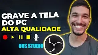 Como gravar a TELA DO PC com o OBS STUDIO para videoaula, gameplay, tutoriais e muito mais
