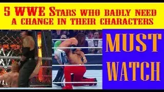 Top 5 WWE Stars who badly need a change in their characters