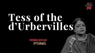 Tess of the d'Urbervilles | NibblePop Stories
