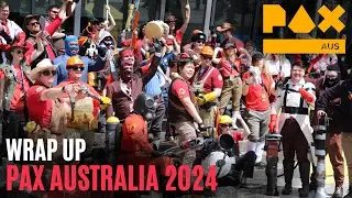 PAX Australia 2024 - Wrap Up Video