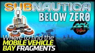 Subnautica - BELOW ZERO - Where to find - Mobile Vehicle Bay fragments