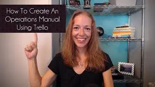 How To Create An Operations Manual Using Trello
