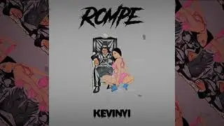 Rompe - KevinYi - TdLM Music