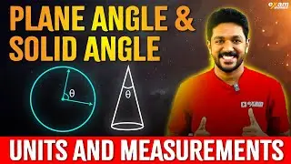 +1 Physics | Chapter 1 | Units and Measurements | Part 2 | Plane Angle  & Solid Angle | Exam Winner