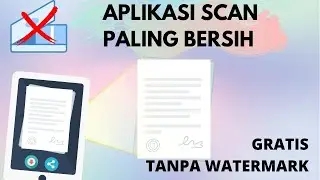 GRATIS! APLIKASI SCANNER PALING BERSIH DAN TANPA WATERMARK