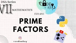 2.7. Prime Factors of a given Number | Data Structures and Algorithms | DSA Series | Python