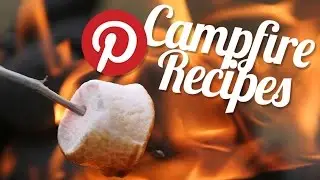 Pinterest Campfire Recipes TESTED!