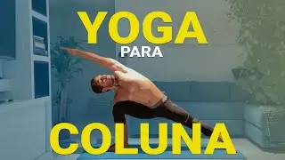 Yoga para coluna (fortalecimento e alongamento) | Rafael Andrade