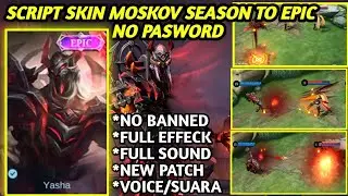 Script Skin MOSKOV Season to EPIC BLOOD SPEAR NO PASSWORD FULL EFFECT FULL VOICE New Patch MLBB