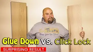 Glue Down vs  Click Lock | Vinyl Plank Flooring