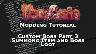 OUTDATED! - Terraria Modding Tutorial - Custom Boss Part 3 - NPC Summoning and Loot - tMod 0.10