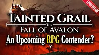 Tainted Grail Fall of Avalon: A Future RPG Legend?