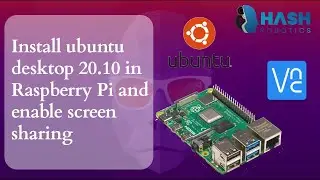 Install Ubuntu Desktop 20.10 and enable screen sharing | Hash Robotics