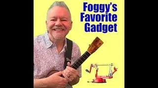 Foggy's Favorite Gadget