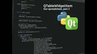 PyQt5 Lesson 17 QTableWidgetItem Spreadsheet part 2