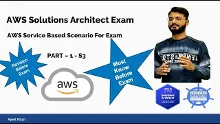 Part-1 AWS Solution Architect Exam Based Scenario - AWS S3 Storage | Exam Revision 