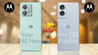 Motorola Edge 40 Neo 5G Vs Motorola Edge 50 Fusion 5G