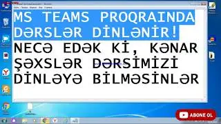 MS TEAMSDA  NECƏ EDƏK Kİ DƏRSİMİZİ DİNLƏYƏ BİLMƏSİNLƏR
