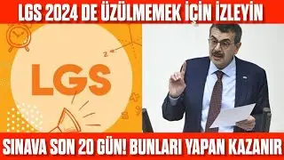 LGS 2024 GİRECEKLER İZLESİN! Üzülmek istemiyorsan bizi iyi dinle! LGS Son 20 gün ne yapılmalı?